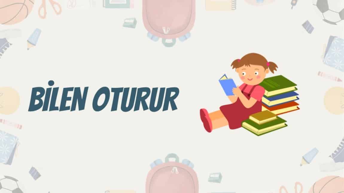 Dilimizin Zenginlikleri Projesi “Bilen Oturur”